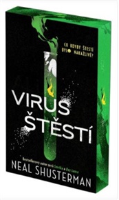 Virus štěstí - Neal Shusterman