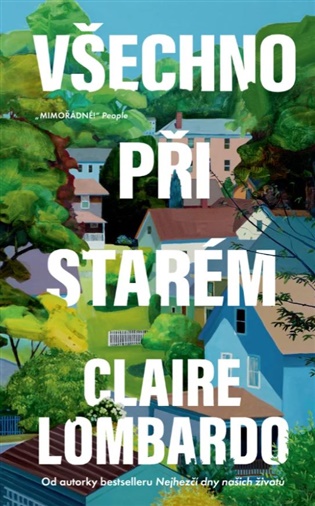 Všechno při starém - Claire Lombardo