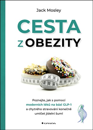 Cesta z obezity: Poznejte, jak s pomocí moderních léků na bázi GLP-1 a chytrého stravování konečně umlčet jídelní šum! - 