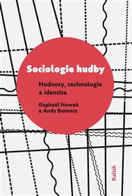 Sociologie hudby: Hodnoty, technologie a identita