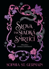 Slova tak sladká a smrtící - Sophia St. Germain