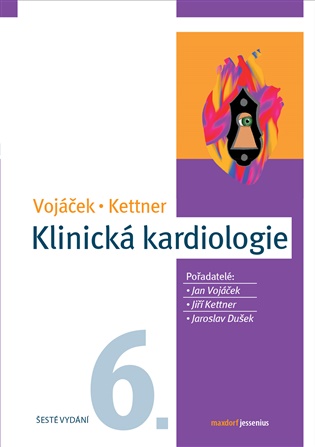 Klinická kardiologie - Jiří Kettner, Jan Vojáček