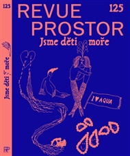 Revue Prostor 125: Jsme děti moře