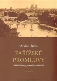 Pařížské promluvy: ‘Abdu’l-Baháovy přednášky z roku 1911 -  ‘Abdu’l-Bahá