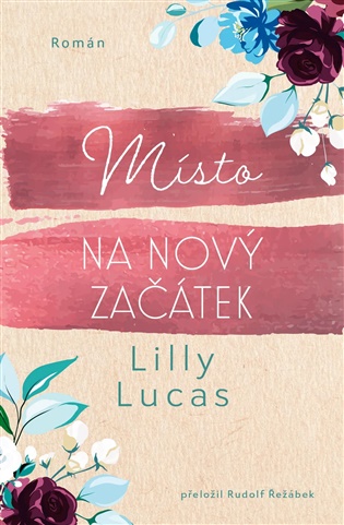 Místo na nový začátek - Lilly Lucas
