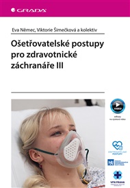 Ošetřovatelské postupy pro zdravotnické záchranáře III - Eva Němec, Viktorie Šimečková,  kolektiv