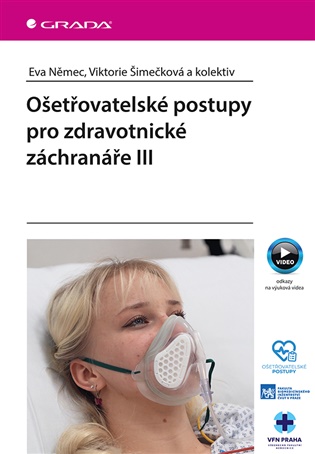 Ošetřovatelské postupy pro zdravotnické záchranáře III - pedagogů: kolektiv, Eva Němec, Viktorie Šimečková,  kolektiv