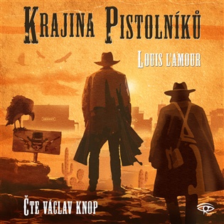 Krajina pistolníků - Louis L´Amour