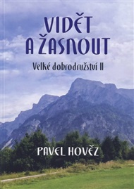 Vidět a žasnout: Velké dobrodružství II - Pavel Hověz