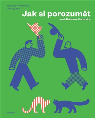 Jak si porozumět: Řeč slovy i beze slov - Andrij Lesiv, Romana Romanyšyn
