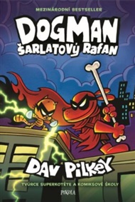 Dogman: Šarlatový rafan - Dav Pilkey