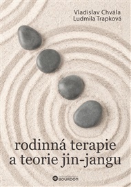 Rodinná terapie a teorie jin-jangu - Vladislav Chvála, Ludmila Trapková
