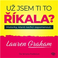 Už jsem ti to říkala? - Lauren Graham