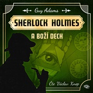 Sherlock Holmes a Boží dech - Guy Adams