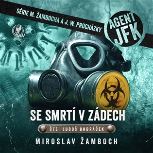 Agent JFK - Se smrtí v zádech - Miroslav Žamboch
