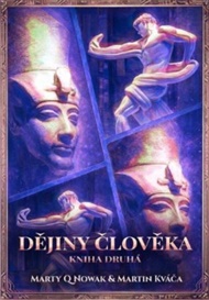 Dějiny člověka. Kniha druhá - Martin Kváča, Marty Q Nowak