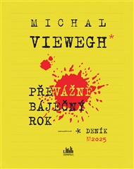 Převážně báječný rok: Deník 2025 - Michal Viewegh