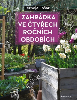 Zahrádka ve čtyřech ročních obdobích - Jerneja Jošar