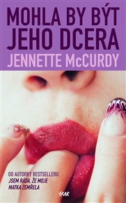 Mohla by být jeho dcera - Jennette McCurdy