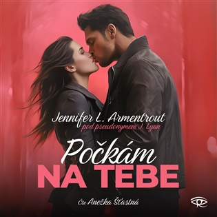 Počkám na tebe - Jennifer L. Armentroutová, J. Lynn