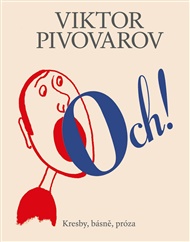 Och!: Kresby, básně, próza - Viktor Pivovarov, Máša Pivovarová