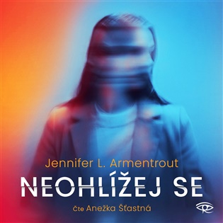 Neohlížej se - Jennifer L. Armentroutová
