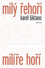 Milý Řehoři, milíře hoří - Karel Šiktanc