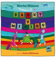 Babky v Mexiku - Marka Míková