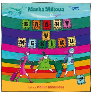 Babky v Mexiku - Marka Míková