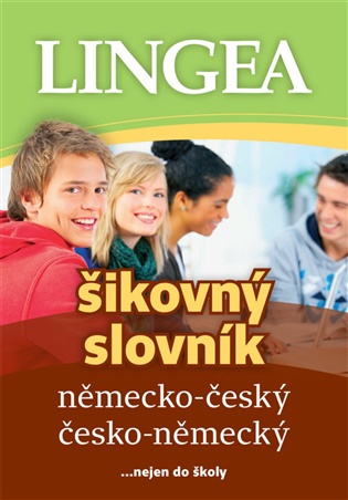 Německo-český česko-německý šikovný slovník: ...nejen do školy -  kolektiv autorů