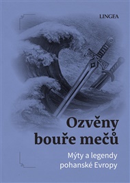 Ozvěny bouře mečů: Mýty a legendy pohanské Evropy - Ondřej Pivoda