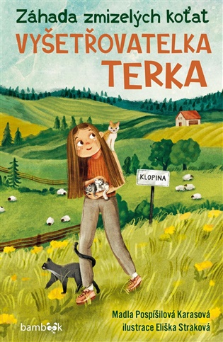 Vyšetřovatelka Terka – Záhada zmizelých koťat - Madla Pospíšilová Karasová