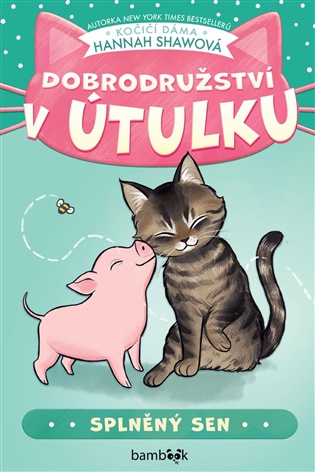 Dobrodružství v útulku – Splněný sen - Hannah Shawová