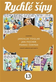 Rychlé šípy - sběratelské vydání - 13. díl - Jaroslav Foglar