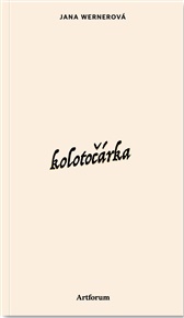 Kolotočárka - Jana Wernerová