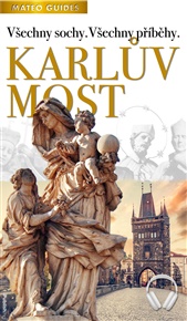 Karlův most – Kdo je kdo? (+Audio): Kompletní průvodce příběhy světců, sochařů a donátorů - Lubor Matěj