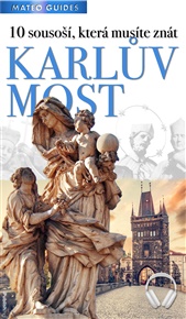 Karlův most – 10 sousoší, která musíte znát: Audiovizuální průvodce příběhy světců, sochařů a donátorů - Lubor Matěj