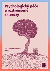 Psychologická péče u roztroušené sklerózy - Eva Kubala Havrdová,  a kolektiv autorů