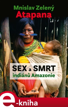 Sex a smrt indiánů Amazonie