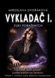 Vykladač I: Zuby poražených - Miroslava Dvořáková