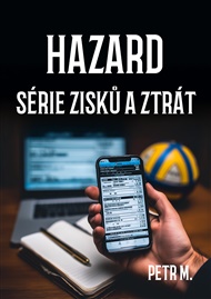 Hazard: Série zisků a ztrát - Petr M.