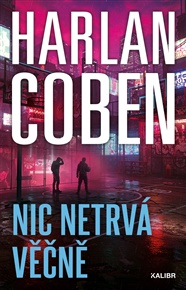 Nic netrvá věčně - Harlan Coben