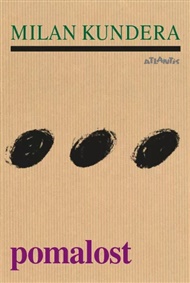Pomalost - Milan Kundera