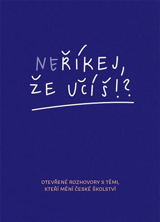 Neříkej, že učíš?! - Hana Matoušů, Zuzana Noviková, Jitka Polanská