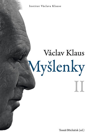 Myšlenky II. - Václav Klaus, Tomáš Břicháček (ed.)