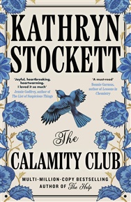 Calamity Club - Kathryn Stockettová