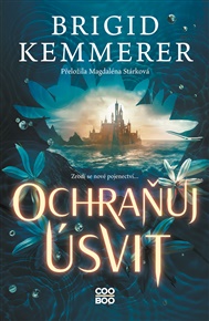 Ochraňuj úsvit - Brigid Kemmererová