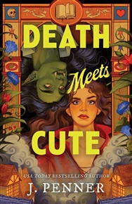 Death Meets Cute - J. Penner
