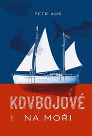 Kovbojové na moři - Petr Kos