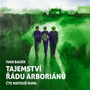 Tajemství řádu arboriánů - Ivan Bauer